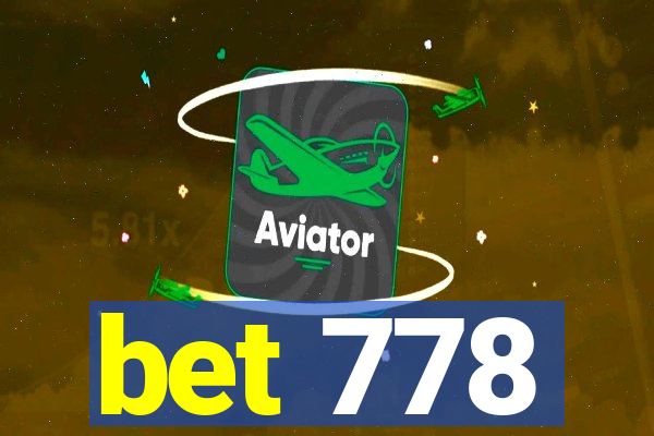 bet 778